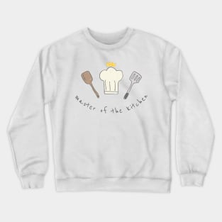 Master of the Kitchen Crewneck Sweatshirt